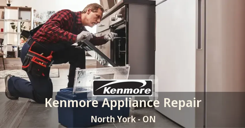 Kenmore Appliance Repair North York - ON