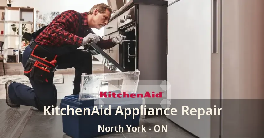 KitchenAid Appliance Repair North York - ON
