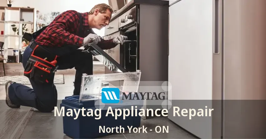 Maytag Appliance Repair North York - ON