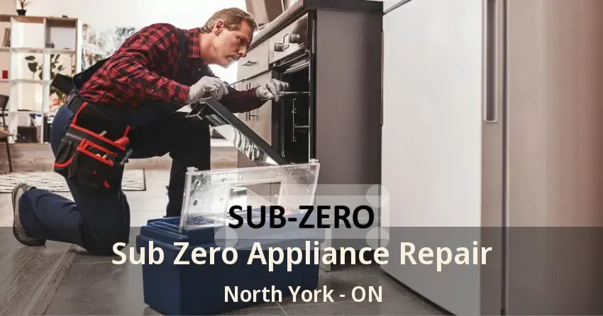 Sub Zero Appliance Repair North York - ON