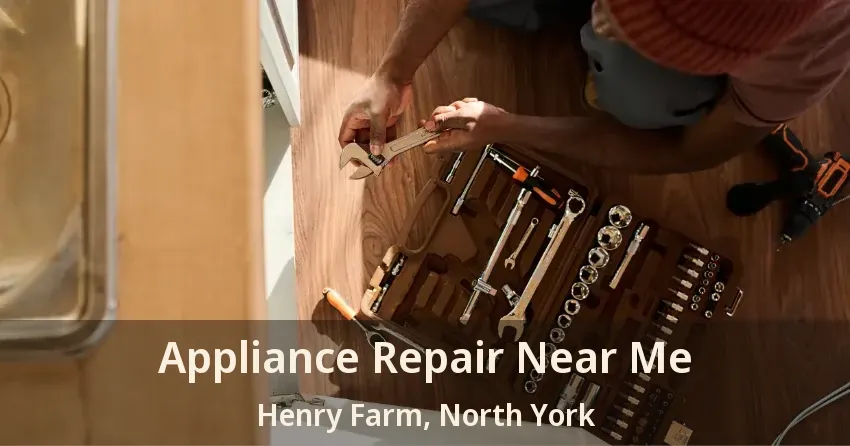 Appliance Repair Near Me Henry Farm, North York - ON