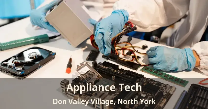 Appliance Tech Don Valley Village, North York - ON