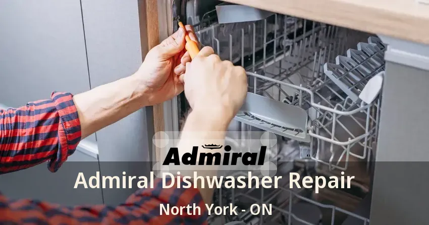 Admiral Dishwasher Repair North York - ON