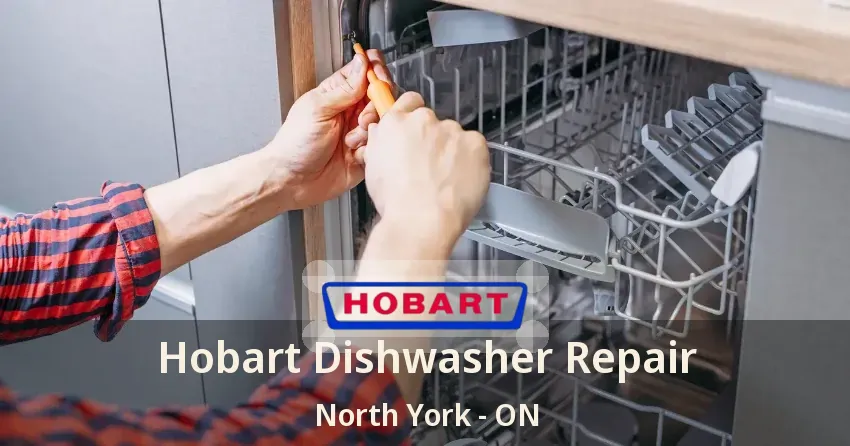 Hobart Dishwasher Repair North York - ON