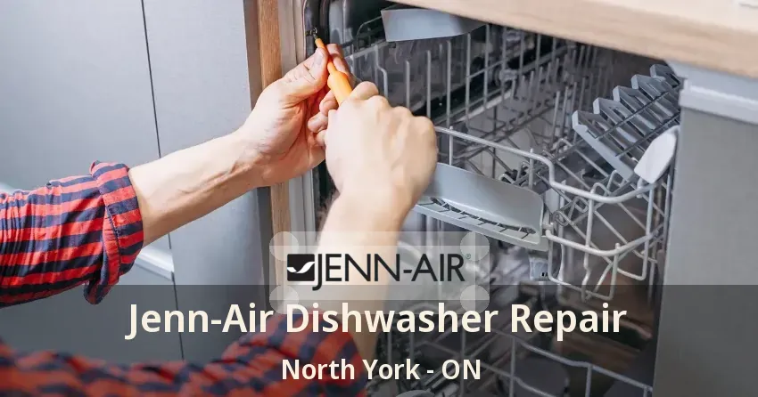 Jenn-Air Dishwasher Repair North York - ON