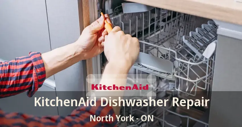 KitchenAid Dishwasher Repair North York - ON