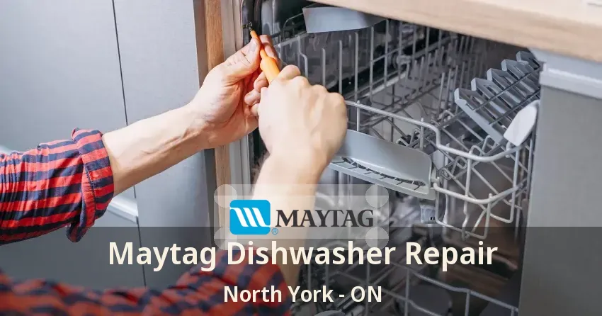 Maytag Dishwasher Repair North York - ON