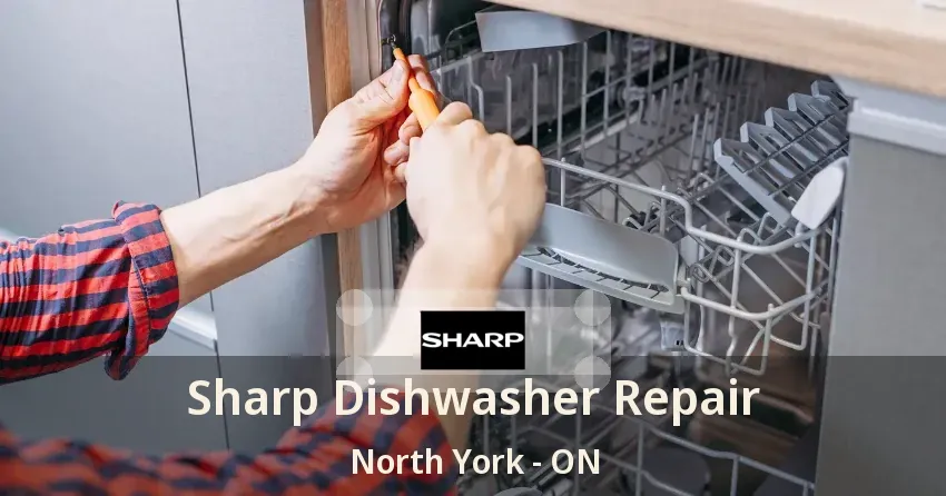 Sharp Dishwasher Repair North York - ON