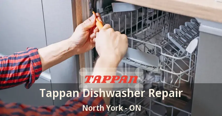 Tappan Dishwasher Repair North York - ON