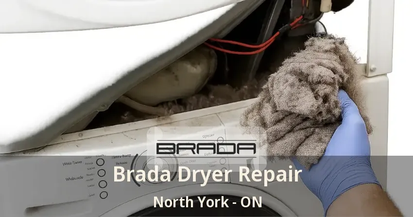 Brada Dryer Repair North York - ON