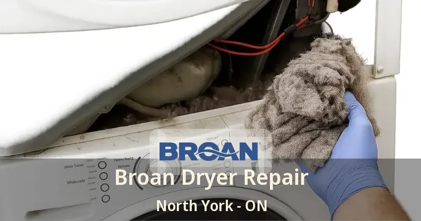Broan Dryer Repair North York - ON