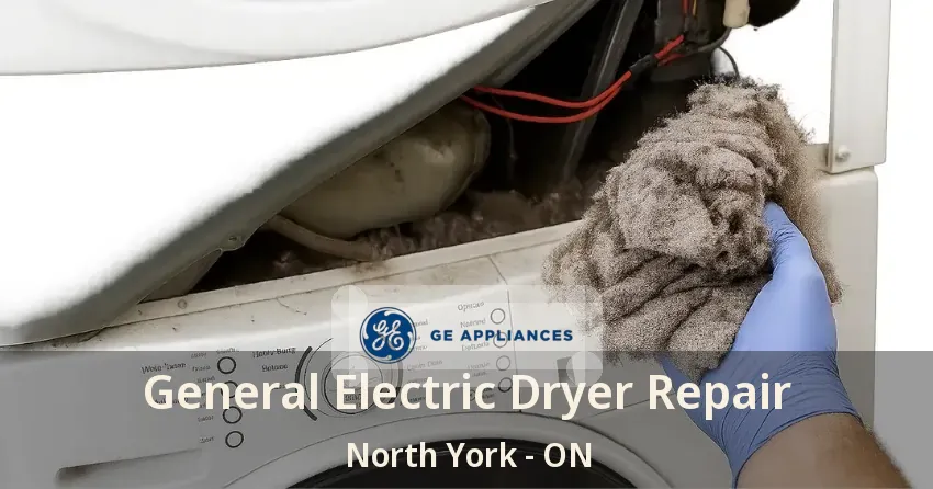 General Electric Dryer Repair North York - ON