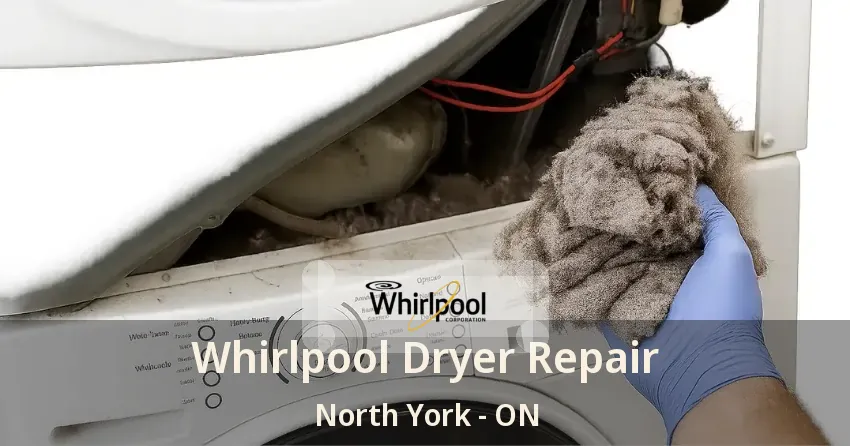 Whirlpool Dryer Repair North York - ON