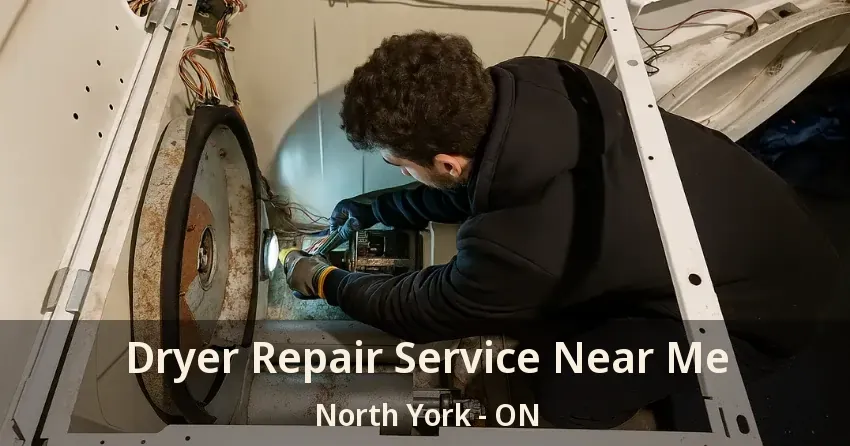 Dryer Repair Service Near Me North York - ON