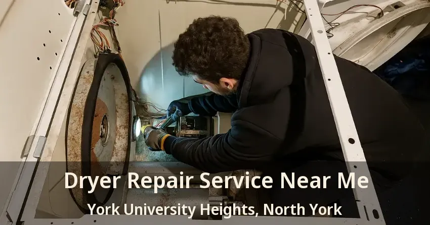 Dryer Repair Service Near Me York University Heights, North York - ON