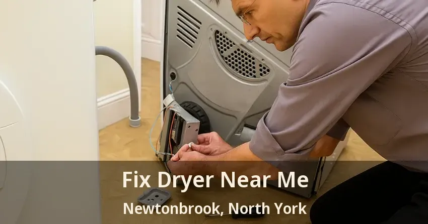 Fix Dryer Near Me Newtonbrook, North York - ON