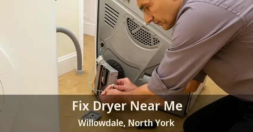 Fix Dryer Near Me Willowdale, North York - ON