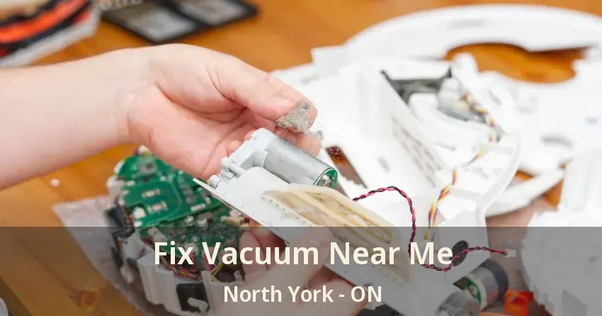 Fix Vacuum Near Me North York - ON