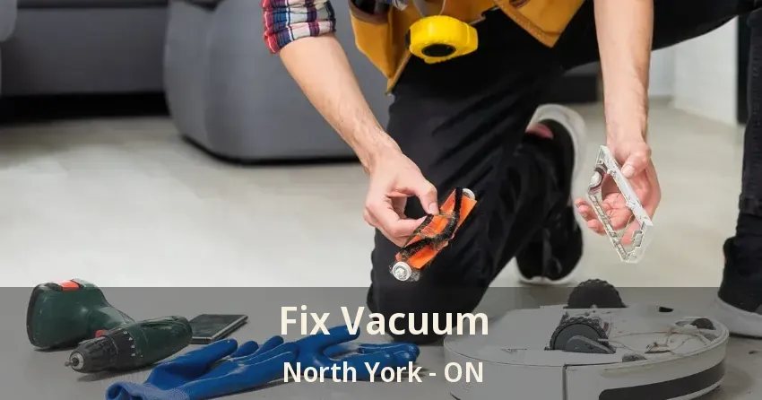 Fix Vacuum North York - ON