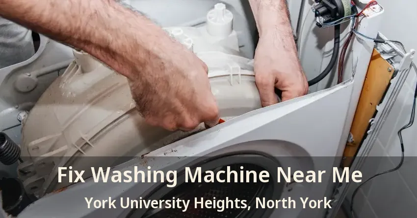 Fix Washing Machine Near Me York University Heights, North York - ON