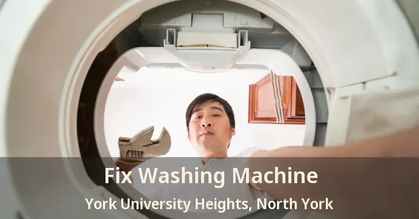 Fix Washing Machine York University Heights, North York - ON