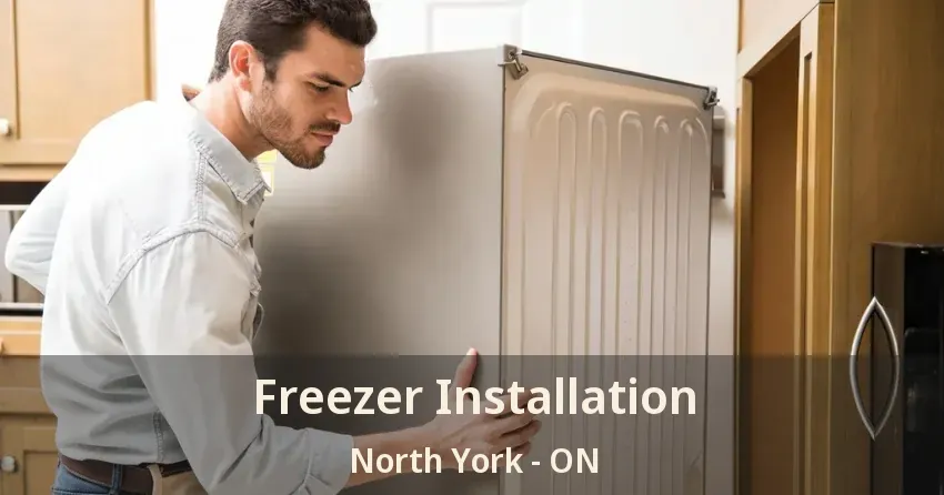 Freezer Installation North York - ON
