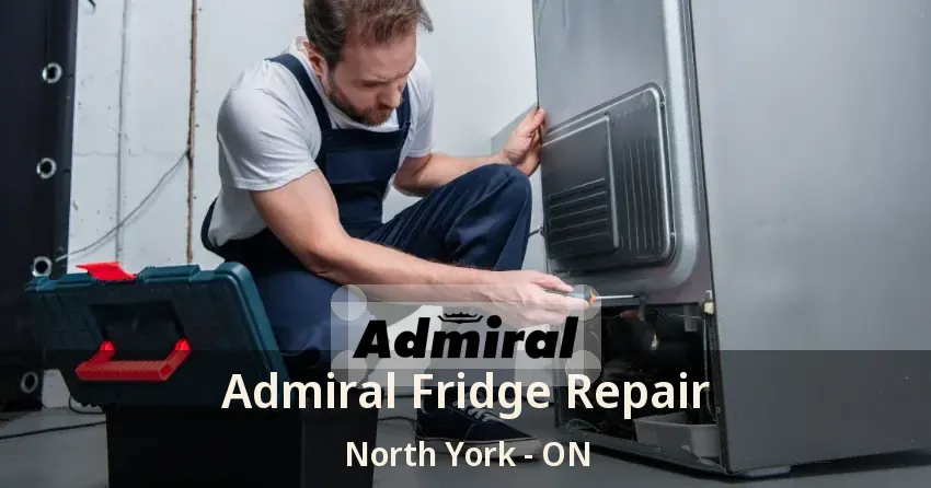 Admiral Fridge Repair North York - ON