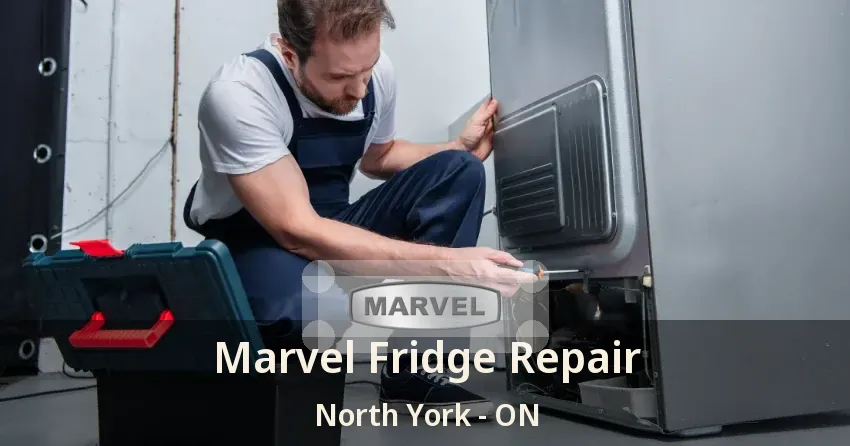 Marvel Fridge Repair North York - ON