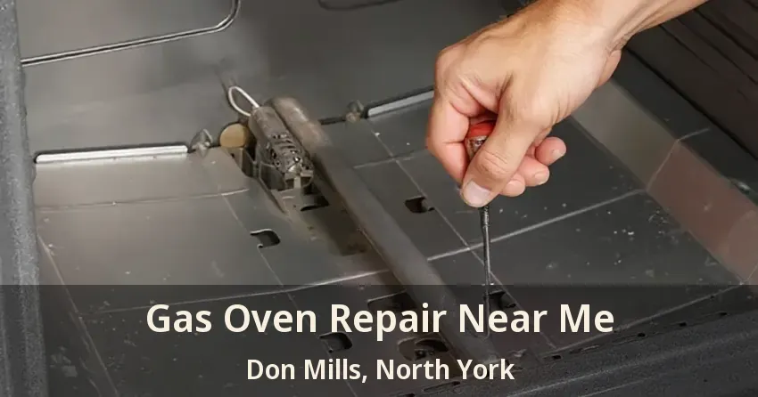 Gas Oven Repair Near Me Don Mills, North York - ON