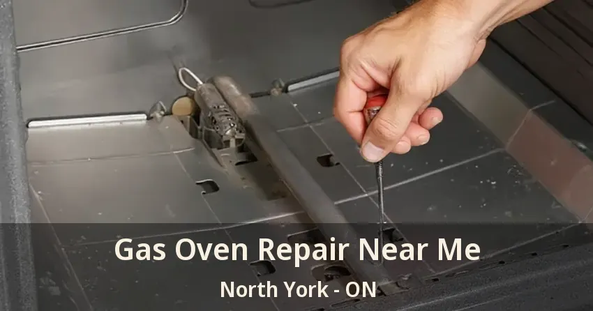 Gas Oven Repair Near Me North York - ON