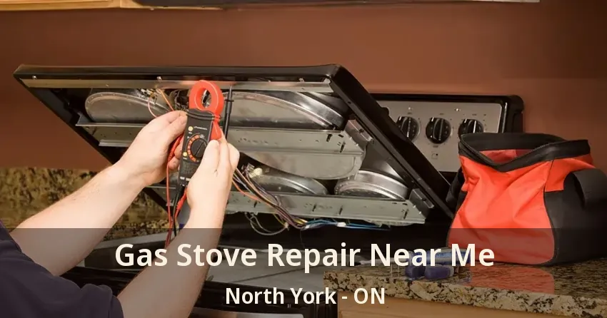 Gas Stove Repair Near Me North York - ON