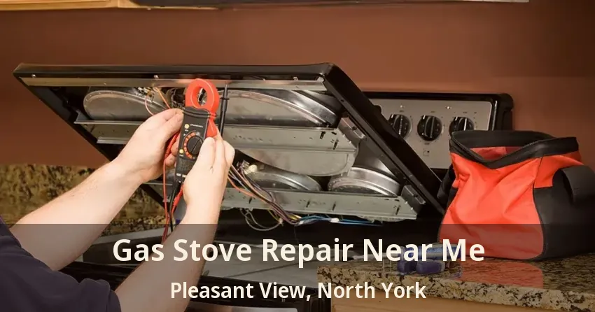 Gas Stove Repair Near Me Pleasant View, North York - ON