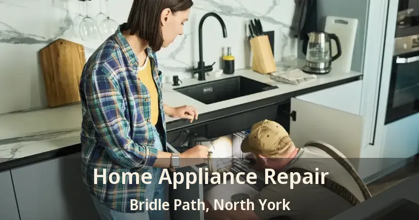 Home Appliance Repair Bridle Path, North York - ON