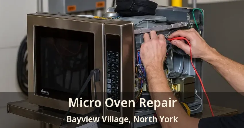 Micro Oven Repair Bayview Village, North York - ON