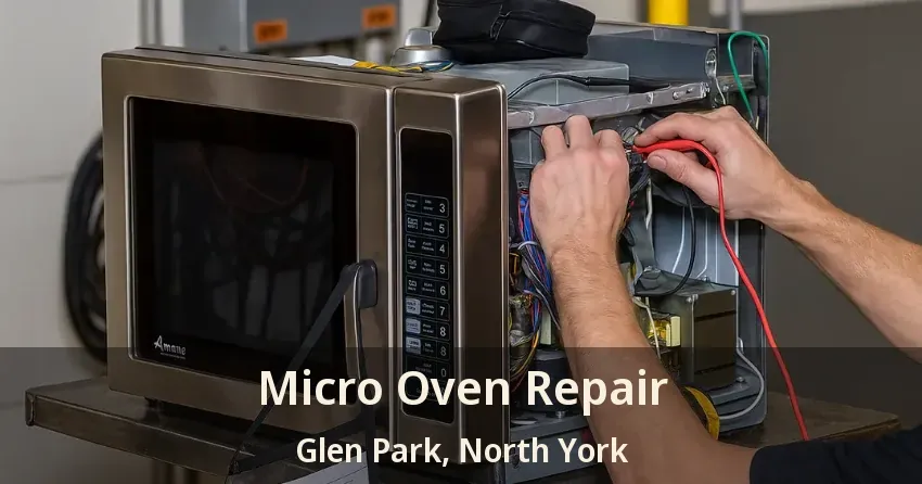 Micro Oven Repair Glen Park, North York - ON