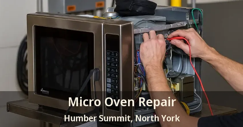 Micro Oven Repair Humber Summit, North York - ON