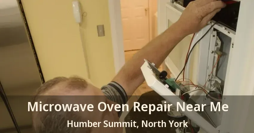 Microwave Oven Repair Near Me Humber Summit, North York - ON