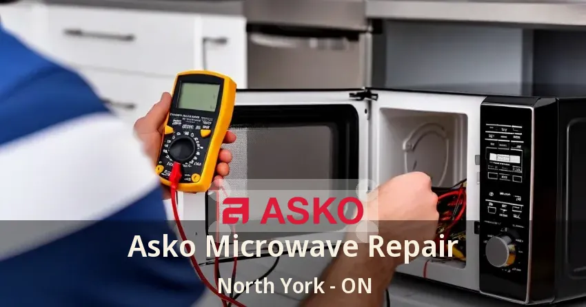 Asko Microwave Repair North York - ON