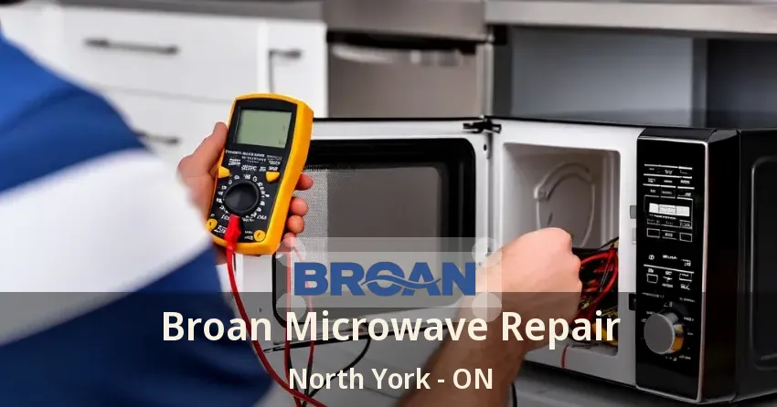 Broan Microwave Repair North York - ON