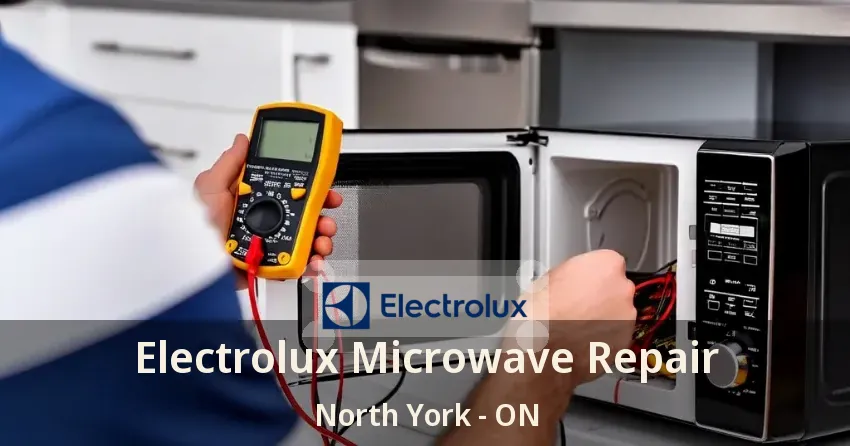 Electrolux Microwave Repair North York - ON