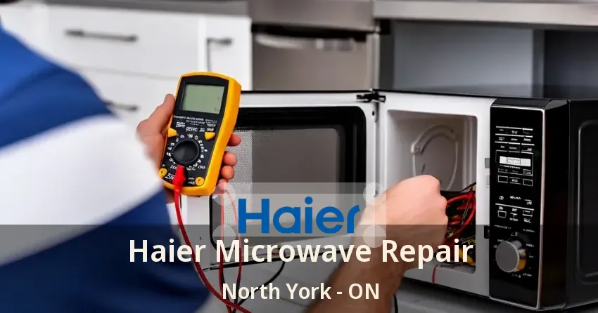 Haier Microwave Repair North York - ON