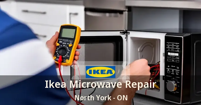 Ikea Microwave Repair North York - ON
