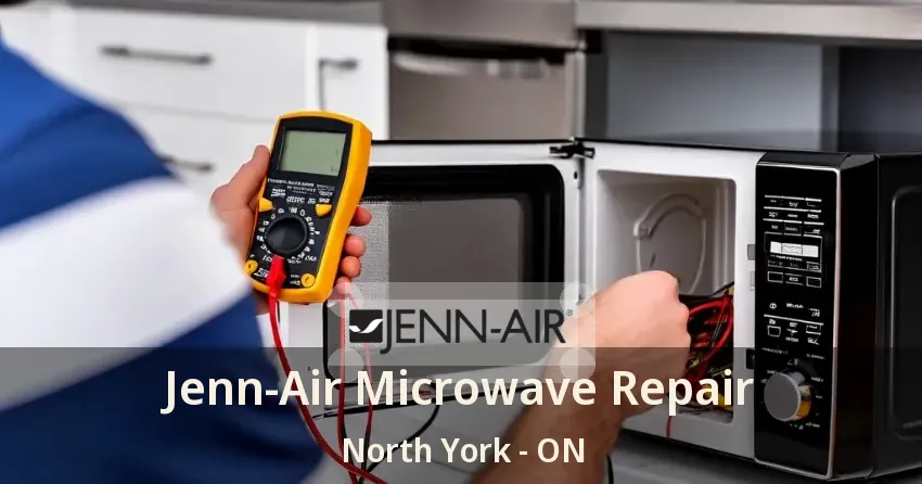 Jenn-Air Microwave Repair North York - ON