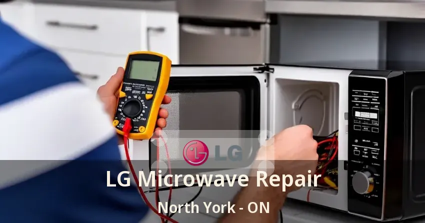 LG Microwave Repair North York - ON