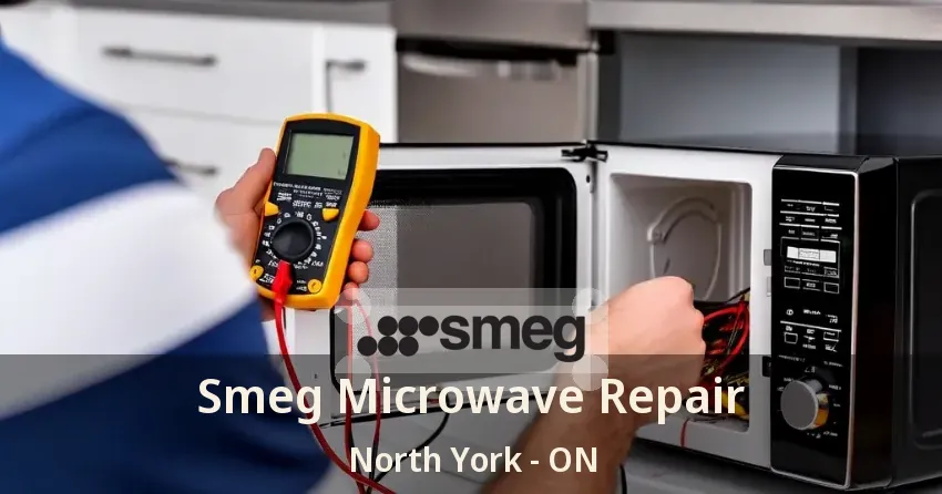 Smeg Microwave Repair North York - ON