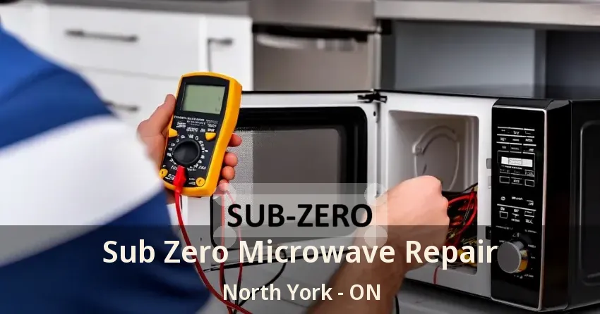 Sub Zero Microwave Repair North York - ON