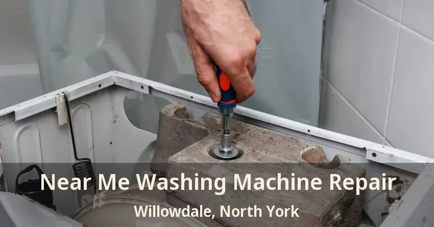 Near Me Washing Machine Repair Willowdale, North York - ON