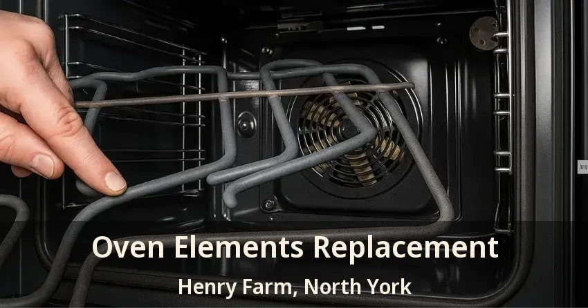 Oven Elements Replacement Henry Farm, North York - ON