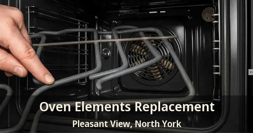 Oven Elements Replacement Pleasant View, North York - ON