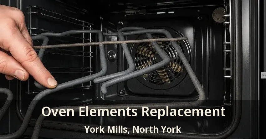Oven Elements Replacement York Mills, North York - ON